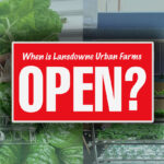 When is Lansdowne Urban Farms Open?